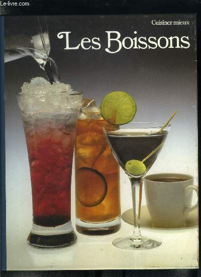 Les boissons - Cuisiner mieux
