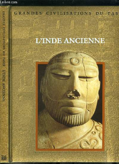Grandes civilisations du pass - L'Inde ancienne