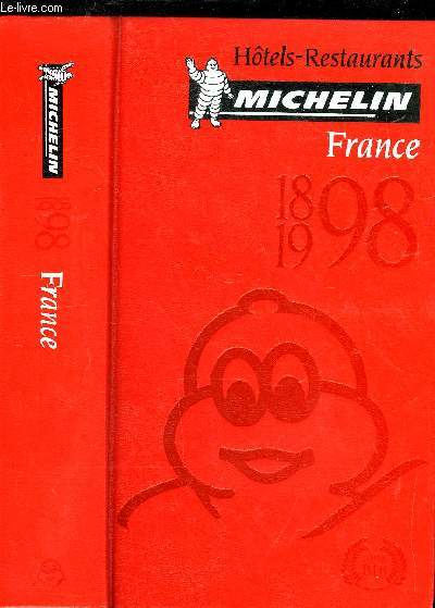 GUIDE MICHELIN FRANCE 1898-1998