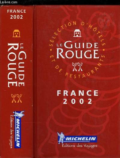 LE GUIDE ROUGE MICHELIN FRANCE 2002