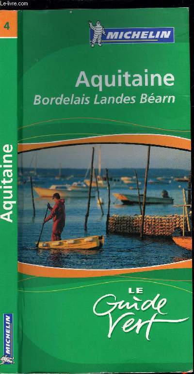 LE GUIDE VERT - AQUITAINE - BORDELAIS, LANDES, BEARN