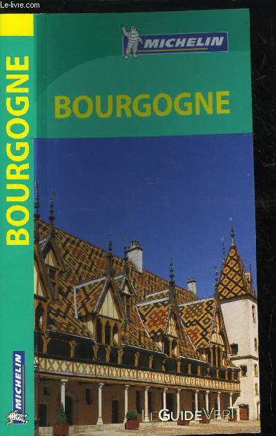 LE GUIDE VERT - BOURGOGNE