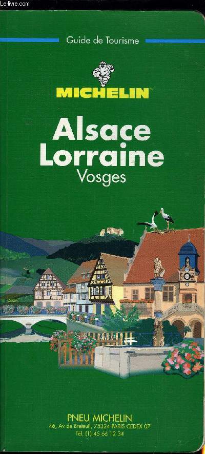 GUIDE DE TOURISME MICHELIN - ALSACE LORRAINE VOSGES