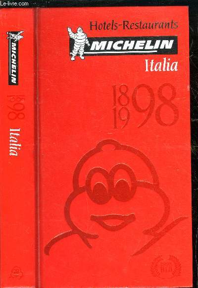 GUIDE MICHELIN ITALIA 1898-1998