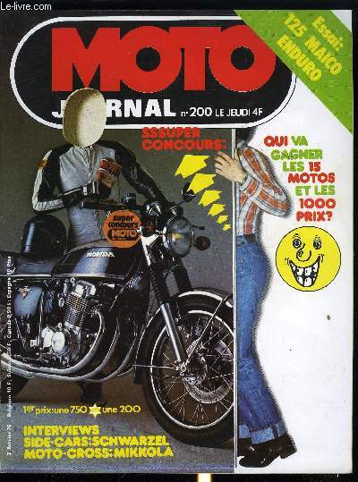 MOTO JOURNAL N 200 - Interview de Werner Chwarzel : J. Brussillet, Heiki Mikkola : C. Wackermann, Top tout-terrain, Les erreurs qui paient, 125 Maco enduro par J-P. Frisquet, L'allumage lectronique par J-P. Frisquet, Le monde des sponsors