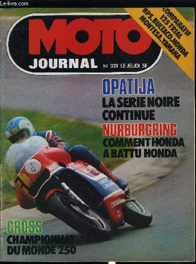 MOTO JOURNAL N 321 - Vitesse : Le tourist trophy par P. Salvaire, Grand prix de Yougoslavie par L. Rivola, Coupe promosport a Croix-en-Ternois par G. Gurin, Endurance : Championnat d'Europe a Nurburgring par E. Maurice, Magazine : Le motard en robe