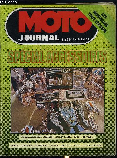 MOTO JOURNAL N 334 - Vitesse : O'Dell, champion du monde de side-car par C. Lacombe et J. Bussillet, Salon 1978 : Les accessoires par C. Lacombe, Les motos tout-terrain par F.M. Dumas, Magazine : le motard en robe par Juridix, Le cinq X cinq par Fenouil