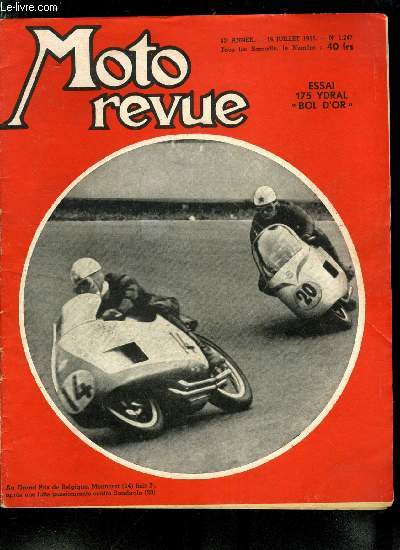 MOTO REVUE N 1247 - Aprs ses dbuts prometteurs au bol d'or nous vous prsentons la Horex rsident, Pourquoi se pencher dans les virages, A la 5eme preuve du championnat du monde, tous les records battus, Un petit grand prix d'Allemagne, Ou en sont