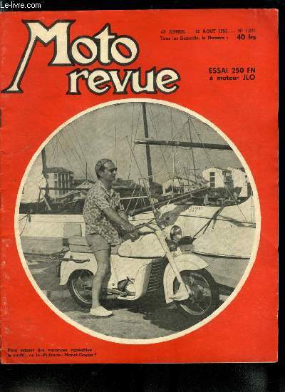 MOTO REVUE N 1251 - Grace a la vente a crdit : de nouvelles marques, beaucoup de cyclomoteurs et de voiturettes, au salon de Barcelone, Essai de la 250 FN M. 22 bicylindre, Une suspension arrire oscillante sur les R3 et R4, Le grand prix de Hollande