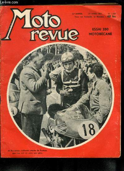 MOTO REVUE N 1338 - Chez ABG-VAP naissance du magnclair, Un programme F.N. sous le signe : du carnage, du cyclo sport, L'aspect technique des deux heures, Que prparent nos coureurs ?, Notre essai de la semaine : 350 cc motobecane L.4.C, A Barcelone