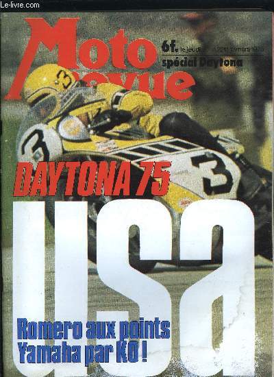 MOTO REVUE N 2211 - Moto Guzzi 350 GTS, Yamaha DT 250 New Look, 125 Beta GS, Les Tigre, 200 miles de Daytona, En direct des U.S.A : la fin d'une poque ?, Interview : Bill France, grand patron de Daytona, Enduro de Mussidan, Trial d'Epernon