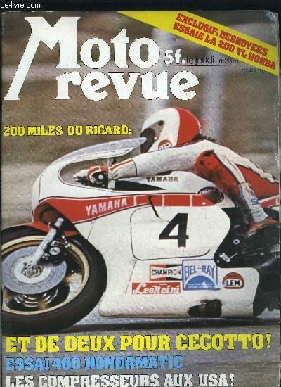 MOTO REVUE N 2361 - 400 Hondamatic, 50 DT Yamaha, Compresseurs aux USA, 200 TL Honda, Bernard Fau : Cross mondial : c'est parti, Le monde de la moto, Dans la course, Les infos rgionales