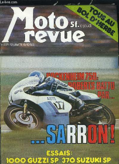 MOTO REVUE N 2374 - Les 750 cm3 a Hockenheim, 24 heures de Barcelone, Le bol d'Herbe, Trophe Moto Revue-Prieur, Vitesse a Trlivan, Les amortisseurs Fournals, Guzzi 1000 SP, Suzuki 370 SP, Jean-Pierre Oudin, DKW Oudin, DKW Story