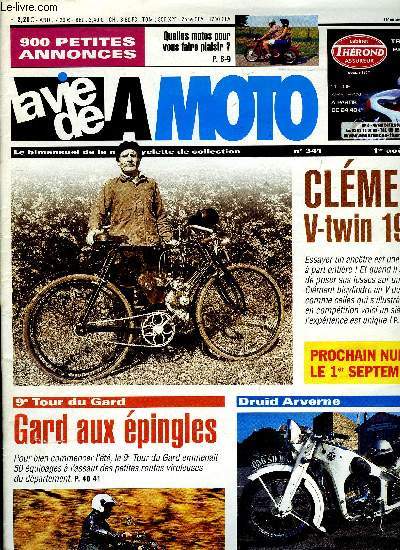 LA VIE DE LA MOTO N 341 - Une moto pour se faire plaisir, Grass-track a l'ancienne, Gazeuses a Lurcy-Lvis, Rtroc' a Seysses, Rally Britalia, Gillet a Dinant, Bourses Nord-Alsace, Printemps des Vieilles Gloires, Bourse a Arths, Motorcycle World