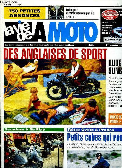 LA VIE DE LA MOTO N 364 - Scooters a Gaillac, Le refroidissement par air, Balade a St-Quentin, Solex a Calais, Beezumph a Cadwell Park, Motos a St-Gobain, Bourse a Chevagnes, Course de cote de Satilieu, Rtro-cyclo, Rallye a Gurande, Expo-bourse