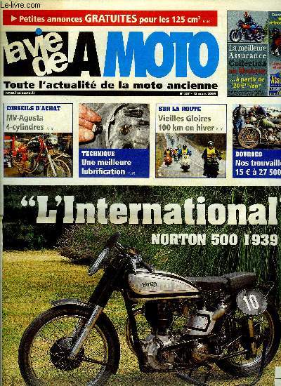 LA VIE DE LA MOTO N 557 - Une Norton trs clbre, La FFVE obtient le statut d'utilit publique auprs du Conseil d'Etat, Un bon fait d'hiver, STAT : c'est reparti, Vespa, l'ternelle jeunesse, Wooler 500 Four 1954 : l'ultime banane, Pilote et manager