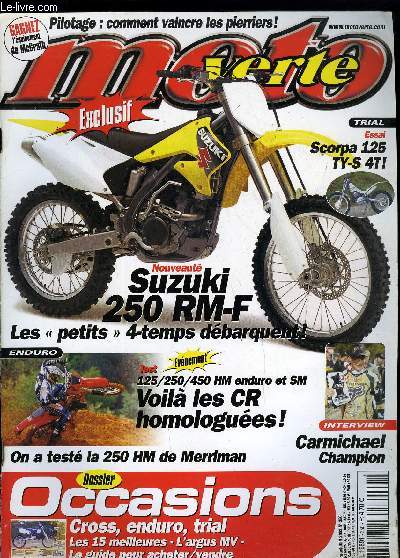 MOTO VERTE N 350 - Interview Carmichael - Bien que battu six fois par Reed en fin de saison, Carmi reste champion SX 250, il raconte, Interview Germain - A quoi pense le Frenchie le plus rgulier de l'enduro mondial, LEs 250 4-temps sont a la mode