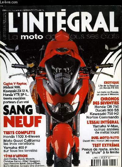 L'INTEGRAL N 4 - La folie des cruisers, Plein gaz sur le web, Le bol-d'or de l'Intgral, Essai Honda 1100 X-Eleven, Driv de la sportive CBR 1100 XX, ce nouveau roadster bouscule la catgorie, Les 30 motos qui feront date, Yamaha 1200 V-Max