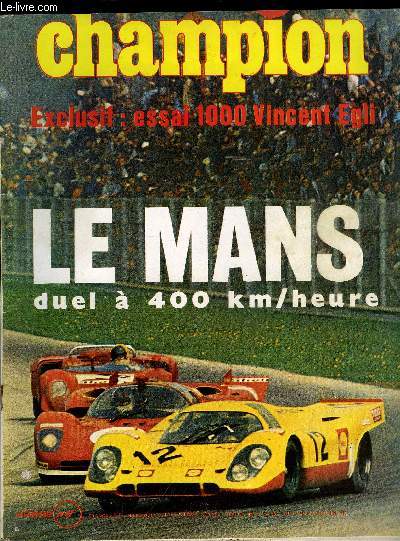 CHAMPION N 53 - Un tour au Mans en matra 3 litres par J.P Beltoise, 1 mois dans la course par J. Rosinki et O. de la Garoullaye, Le Mans 1970 : duel a 400 a l'heure par J. Rosinki, Londres-Mexico, le rallye des millionnaires par J. Rausse, Les courses