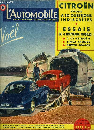 L'AUTOMOBILE N 104 - Pour la premire fois depuis 19 ans, Citron rpond aux 30 questions d'un journaliste, Alerte aux freins qui tuent : 7 camions sur 10 s'avrent dangereux, Un ministre pas commes les autres : le pilote Moynet, Entretiens avec Brooks