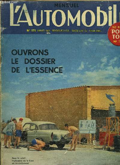 L'AUTOMOBILE N 171 - Ouvrons le dossier de l'essence : Les dlinquants involontaires sont-ils aussi des assassins ?, Championnat du monde : deux candidats srieux, Les vingt-quatre heures du Mans, La jeunesse dcouvre un beau jouet : le go-kart