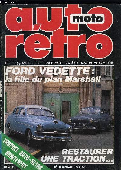 AUTO-MOTO RETRO N 13 - Prestiges : Lenham : Une big affaire, Retroscopie : Panhard 24, Sunset boulevard : Chevrolet 1955-57 (3e partie), Enqute : Maurice VARET, russites et revers d'un pilote sans argent, Retro-dossiers : Ford vedette