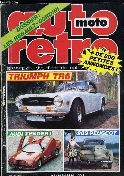 AUTO-MOTO RETRO N 45 - Caisse que c'est - Les taxis auxquels vous avez chapp, Prestige - Zender Vision I, affaire a suivre, Sunset boulevard - Chevrolet Corvair (1959-69), IIe partie : la Monza : une nouvelle piste, Rtroscopie - Triumph TR6