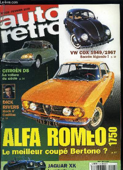 AUTO RETRO N 229 - Renault 4 CV, Dino/Ferrari 308 GT4, Mercedes 190 E 2.3 16, Confidences : Dick Rivers, Essai-guide d'achat - VW Coccinelle 1949/1967, Zone rouge - Ferrari BB 512, Insolite - Citron DS la voiture du sicle, Autopsie - Mercury Cougar