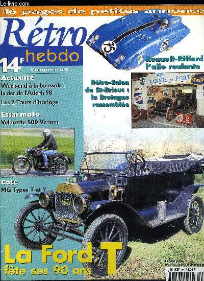 RETRO HEBDO N 86 - Essai auto : Ford T Touring 1913, Essai moto : Velocette 500 Venom 1956, Poser un manomtre d'huile, Rencontre : Renault-Riffard