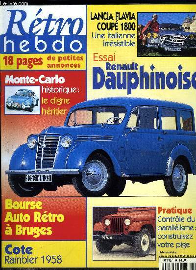 RETRO HEBDO N 96 - Essai auto : Renault Dauphinoise 1958, Construire une pige pour controler le paralllisme, Rencontre : Lancia Flavia coup 1800, Rtro cote : Rambler 1958