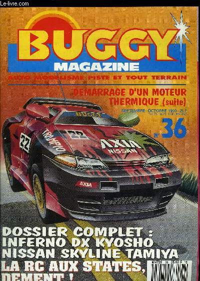 BUGGY MAGAZINE N 36 - L'inferno DX, un excellement moyen pour se lancer dans le thermique, Dmarrage d'un moteur thermique (2eme partie), Poster : La Jaguar au 1/4 de Yankee, Nissan Skyline de Tamiya, pas que pour le look, La RC aux USA
