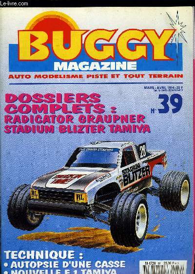 BUGGY MAGAZINE N 39 - Le Radicator de Graupner, l'amricano/germanique performant, Une ralisation exceptionnelle, le Pace Car Yankee sur base de Pajero, Poster : La nouvelle 905 LM Yankee au 1/4, Le Stadium Blitzer de Tamiya, un Racing Truck idal