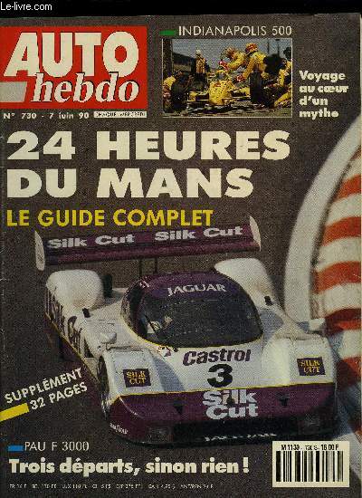 AUTO HEBDO N 730 - Indy cart : 500 miles d'Indianapolis, La fureur de vivre a 300 km/h, Les chos du Paddock, Sport prototypes : Spa, F3000 : Pau, Encart spcial Le Mans : Le guide des 24 heures, Les forces en prsence, Les pronostics