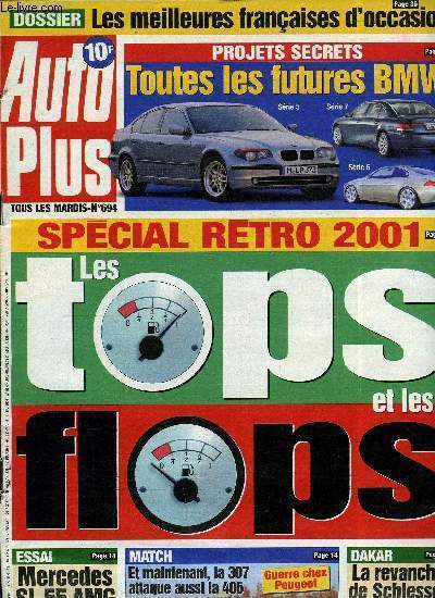 AUTO PLUS N 694 - Les nouvelles sries de BMW, LA 307 meilleure que la 406 ?, Mercedes SL 55 AMG, La conduite en hiver : les conseils des essayeurs Auto Plus, Les meilleures franaises, Dakar : La revanche de Schlesser