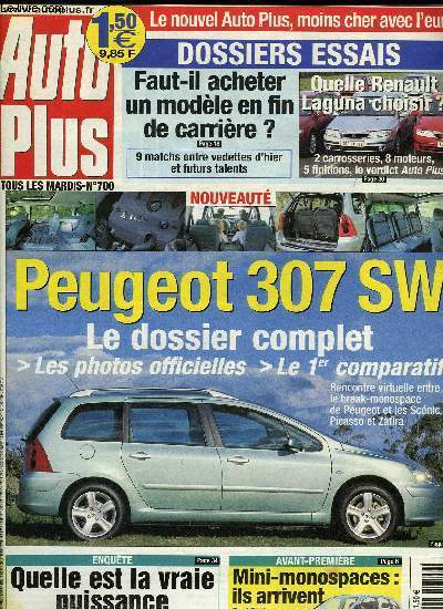 AUTO PLUS N 700 - Peugeot 307 SW : la nouvelle familiale du Lion, Voitures en fin de carrire : les bonnes et les mauvaises affaires, Skoda Superb, Quelle est la meilleure Renault Laguna, Quelle est la vraie puissance de votre voiture ?
