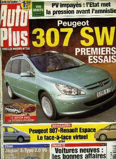 AUTO PLUS N 706 - Renault Espace : le premier face-a-face, La Peugeot 307 SW a l'essai, Honda Jazz 1.2i LS - Renault Clio 1.2 16V, Jaguar X-type 2.0 V6 Classique, Nettoyez les dgats de l'hiver, Voitures neuves : les bonnes affaires du printemps