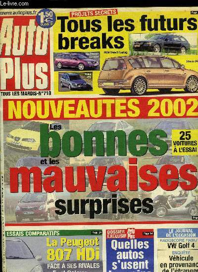 AUTO PLUS N 718 - La nouvelle vague des breaks, Mercedes E 240 Auto - Audi A4 2.4 Multitronic Cabriolet, Peugeot 807 : son premier match, Nouveauts 2002, les bonnes et les mauvaises surprises, MG TF 160, J'ai essay les porte-vlos de coffre