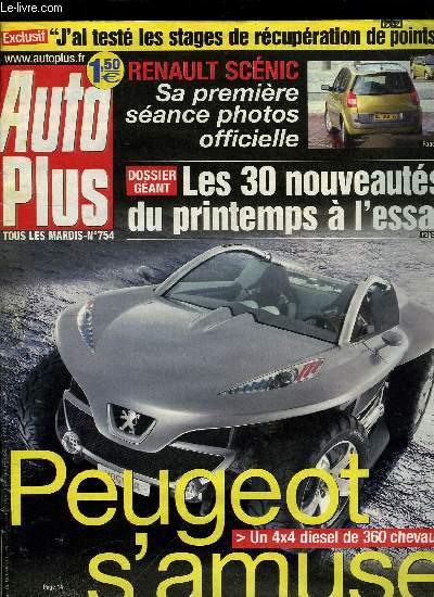 AUTO PLUS N 754 - Salon de Genve : Peugeot s'amuse, Les 30 nouveauts du printemps a l'essai, J'ai test les stages de rcupration de points, Comment utiliser des cables de dmarrage, Bien grer un passage au tribunal