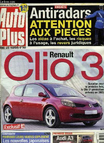 AUTO PLUS N 761 - Les nouvelles japonaises meilleures que les franaises ?, Chrysler Crossfire, Ford Fiesta et Saab 9.3, Audi A3 2.0 TDI Attraction, Ford Streetka face a Peugeot 206 CC 1.6 16V, Toyota Avensis 115 D4.D Break Linea Sol Pack, Les piges