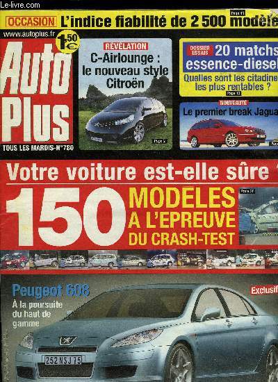 AUTO PLUS N 780 - Peugeot 608 : a la recherche du haut de gamme, Les citadines diesels sont-elles rentables ?, Ford Sportka 1.6, Alfa Romeo 156 1.9, JTD 140 Selective face a BMW 320d Pack Luxe, J'ai conduit une moissonneuse-batteuse