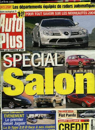 AUTO PLUS N 784 - Spcial Salon de Francfort 2003, Essai BMW M3 CSL, La jaguar X-Type diesel face a ses rivales, Ford Tourneo Connect face a Renault Kangoo, Crdit : ou trouver moins cher ?, Eau dans le gazole : gare a la casse, L'ducation routire
