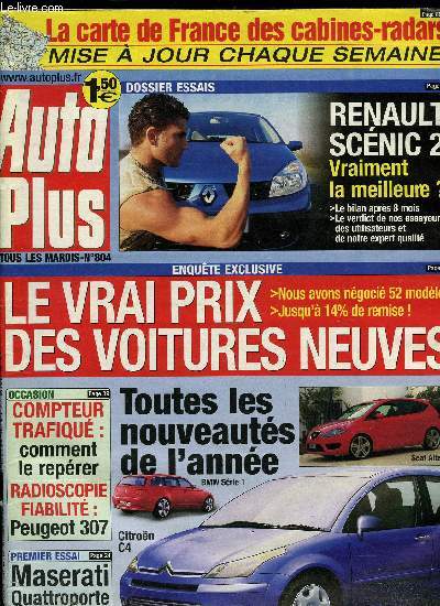 AUTO PLUS N 804 - Toutes les nouveauts de l'anne, Renault Scnic : vraiment la meilleure ?, Maserati Quattropole, chrysler grand voyager 2.8 CRD Auto Limited, Le vrai prix des voitures neuves, Comment venir a bout du givre, Voiture en mauvais tat