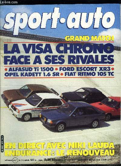 SPORT AUTO N 244 - Grand prix de Long Beach, Grand prix de Saint Marin, Niki Lauda, La Citron Visa Chrono face a ses rivales, Les engags du Mans, Les 1.000 km de Monza, Les rglements