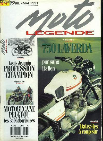 Moto lgende n 4 - Motobecane-Peugeot, Louis Jeannin, L'assurance collection, Comment les reconnaitre, 750 Laverda, Guiller : le marginal, Les culasses, 350 BSA B31, Plus de 1.000 annonces classes