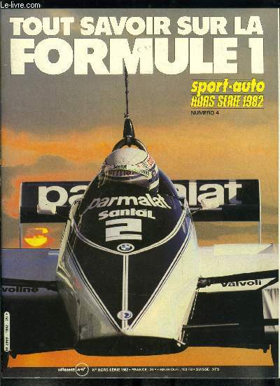 Sport auto hors srie n 4 - Historique : 32 ans de championnat du monde, Palmars des Grands Prix 1950-1981, Un week end de Grand prix, Les candidats au titre, Les curies en lice, Le guide du spectateur europen, Technique : Haro sur le turbo