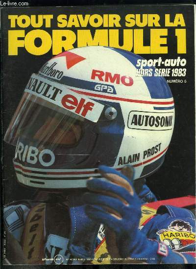 Sport auto hors srie n 5 - Tout savoir sur la formule 1 - Historique : 33 ans de championnat du monde, Palmars des Grands prix 1950-1982, Un week end de Grand Prix, Les candidats au titre, Les curies en lice, Le guide du spectateur europen