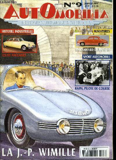 AUTOMOBILIA N 9 - A propos de Simca, Emile Mathis, Les DS anglaises, La J.P. Wimille 1946-1950, Raph, pilote de course, La Chenard Mauboussin, La Salmson 2 300 S, Les Panhard Dinky Toys