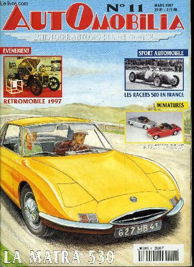 AUTOMOBILIA N 11 - Rtromobile 1997, Les automobiles Matra, Les tourisme sous les drapeaux 39-45, La Bugatti 57 initiale, 1933-1935, Le jeu d'oie automobile du Petit Parisien, Les Racers 500 en France, La Facellia de CIJ