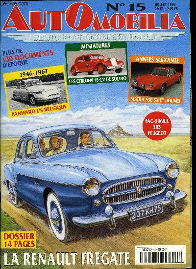 AUTOMOBILIA N 15 - La locomotion en Fte 1997, La Matra 530, SX et drivs, Panhard en Belgique, La Peugeot 203, La Renault Frgate, La 4 CV aux 24 heures du Mans, Les Citroen 15 CV Solido