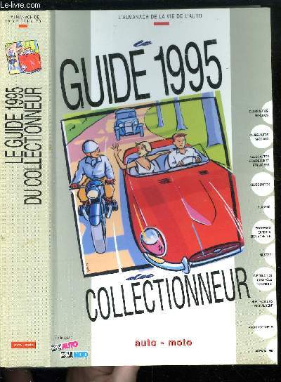 LE GUIDE DU COLLECTIONNEUR 1995 - AUTO-MOTO